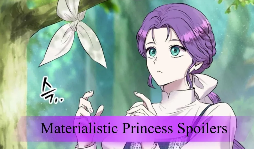 materialistic princess spoilers